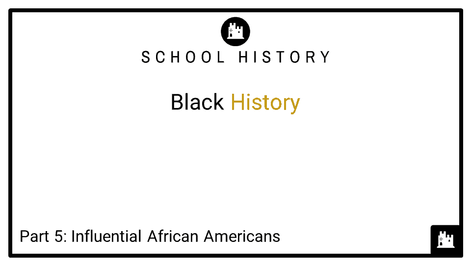 Black History Course_Part 5_Influential African Americans