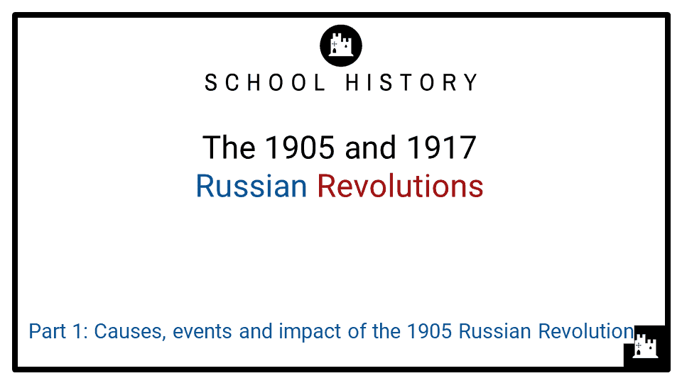 The 1905 and 1917 Russian Revolutions_Part 1 Resource