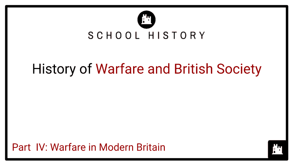 History of Warfare and British Society Course_Part IV